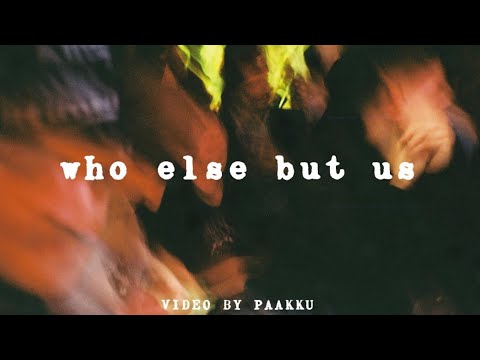 Paakku – Who else but us